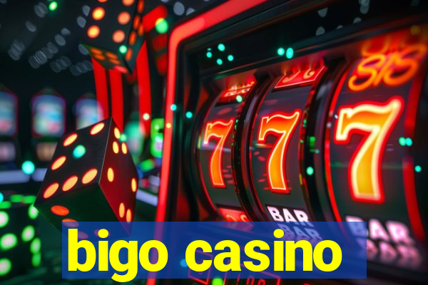 bigo casino