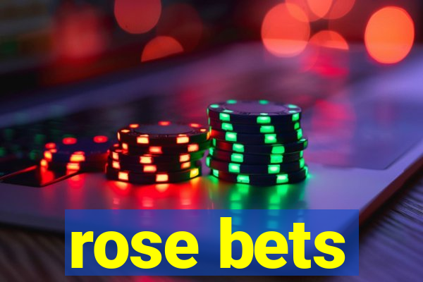 rose bets