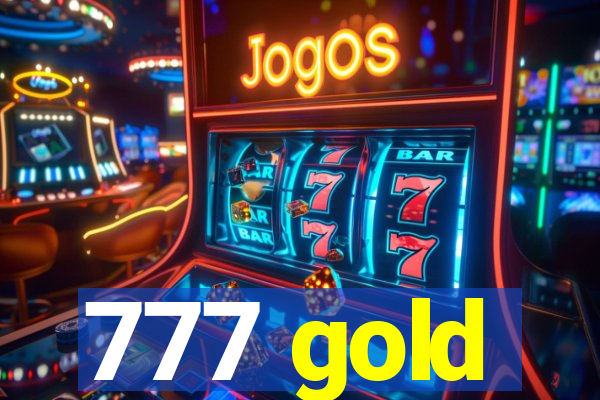 777 gold