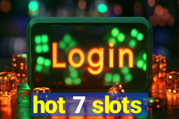 hot 7 slots