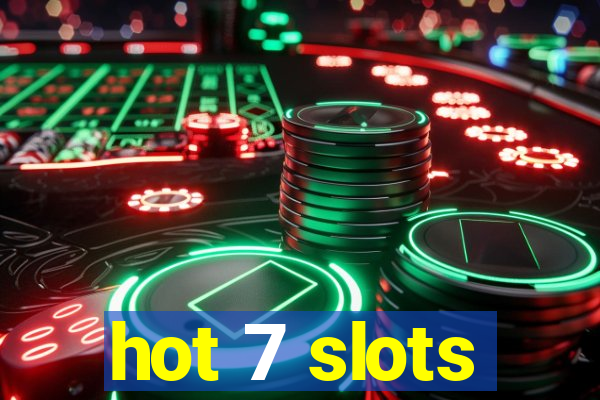 hot 7 slots