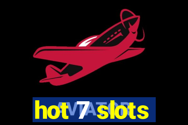 hot 7 slots