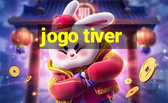 jogo tiver