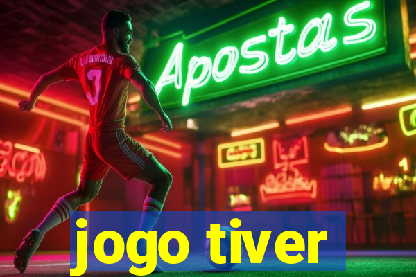 jogo tiver