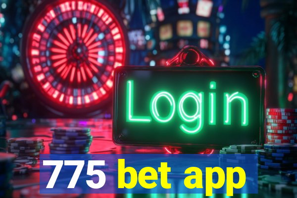 775 bet app