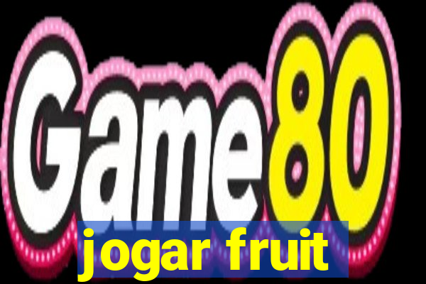 jogar fruit