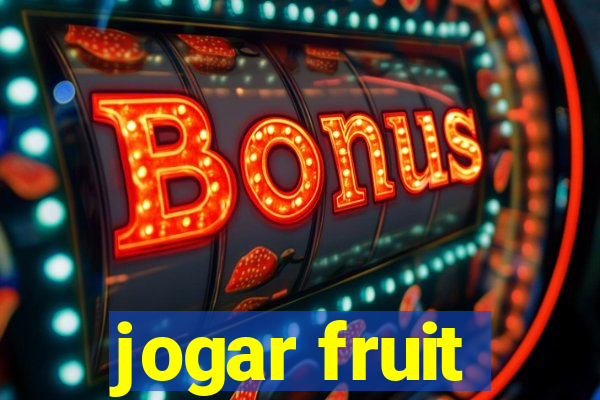 jogar fruit