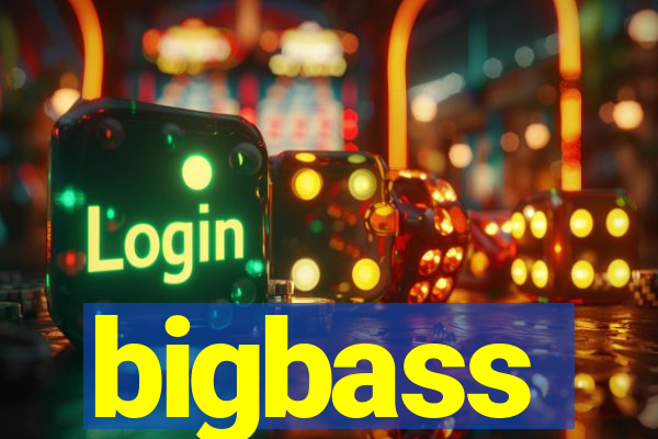 bigbass