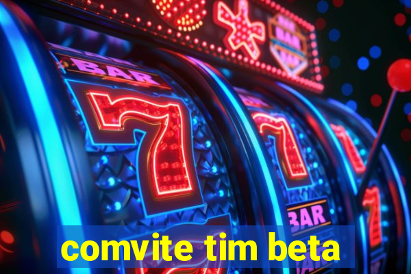 comvite tim beta