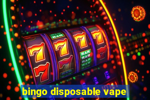 bingo disposable vape