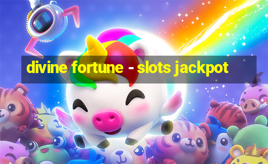 divine fortune - slots jackpot