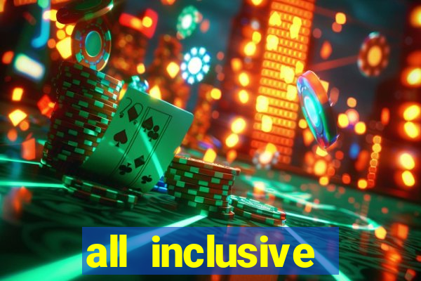 all inclusive resorts with casinos