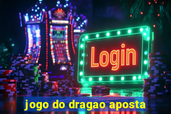 jogo do dragao aposta