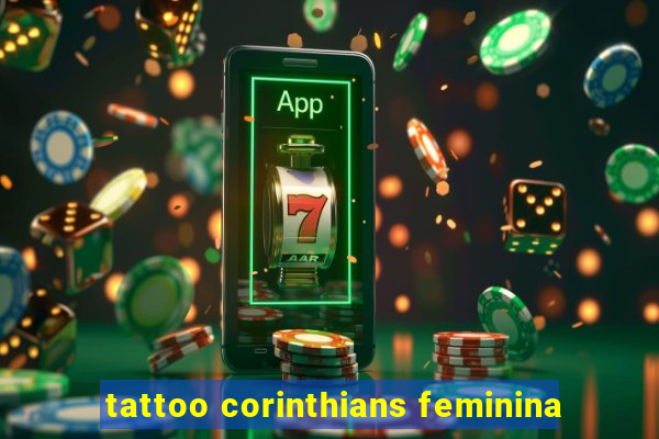 tattoo corinthians feminina