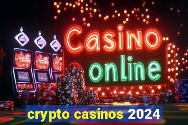 crypto casinos 2024