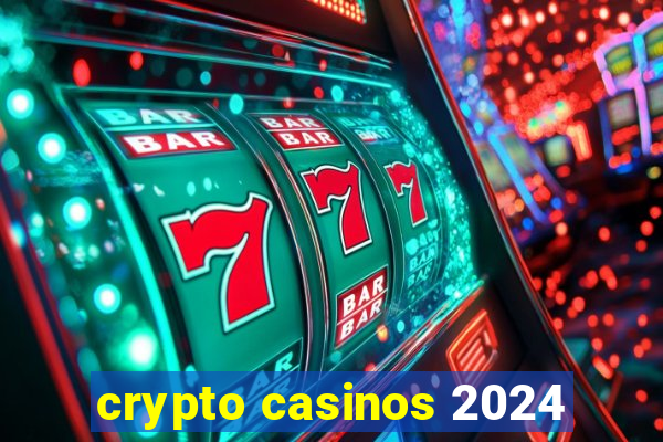 crypto casinos 2024