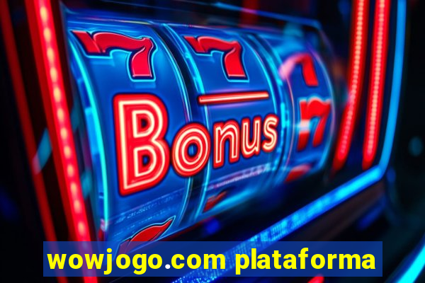 wowjogo.com plataforma