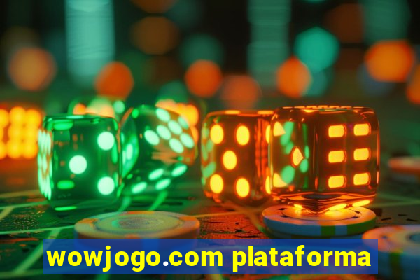 wowjogo.com plataforma