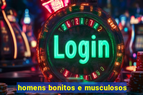 homens bonitos e musculosos