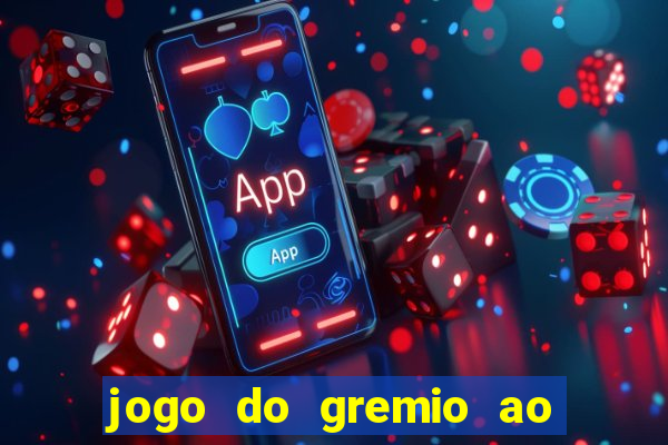 jogo do gremio ao vivo online