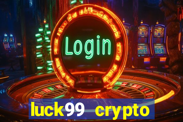 luck99 crypto casino games