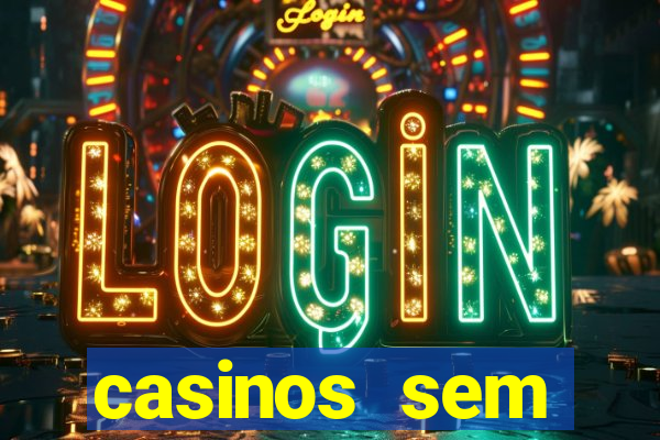 casinos sem deposito minimo