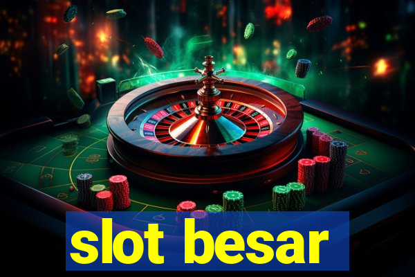 slot besar