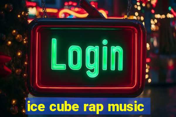 ice cube rap music