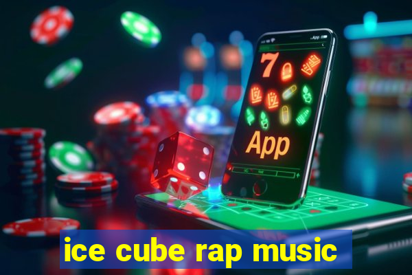 ice cube rap music