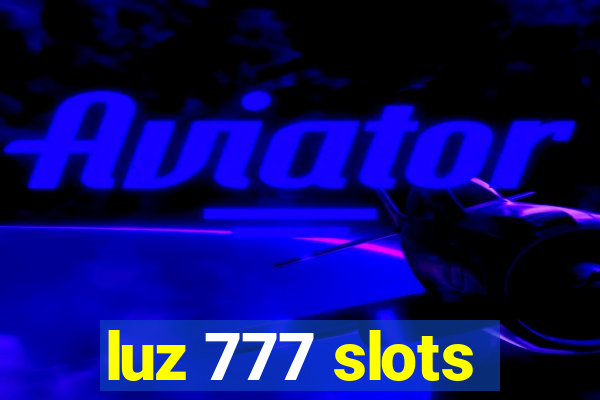 luz 777 slots