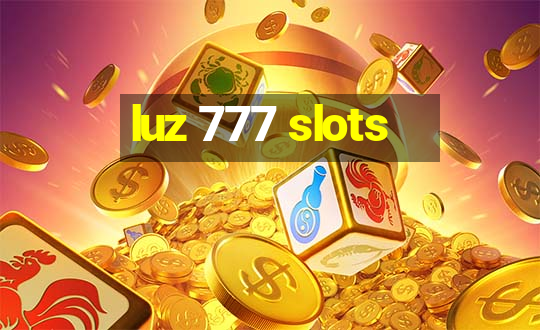 luz 777 slots