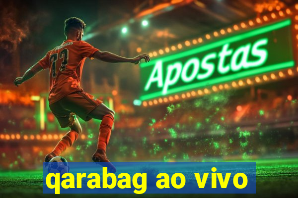 qarabag ao vivo