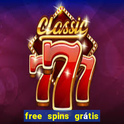 free spins grátis sem depósito