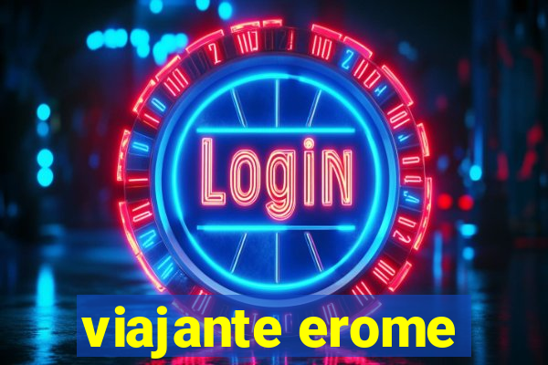 viajante erome