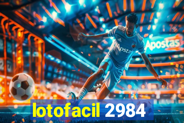 lotofacil 2984