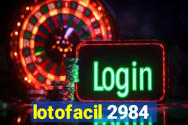 lotofacil 2984