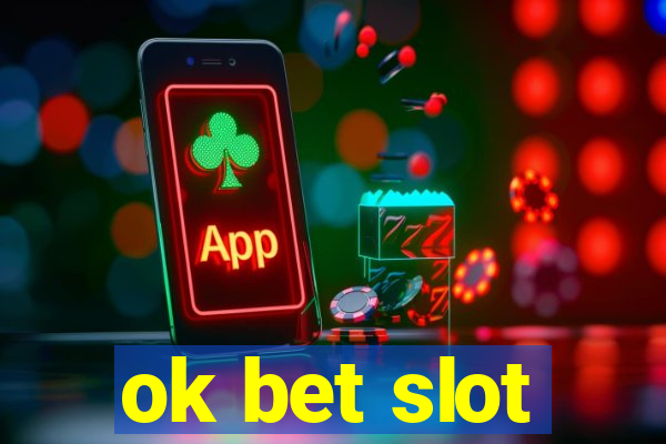 ok bet slot