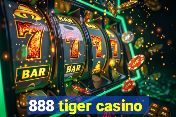 888 tiger casino