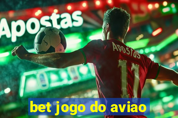 bet jogo do aviao