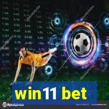 win11 bet