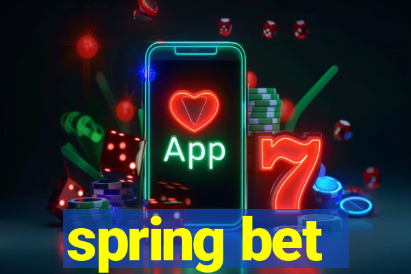 spring bet