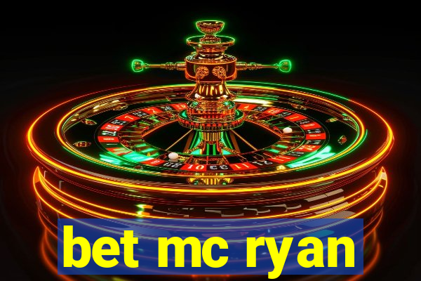 bet mc ryan