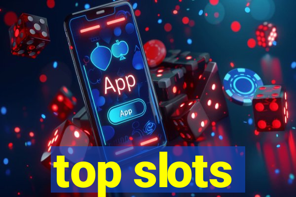 top slots