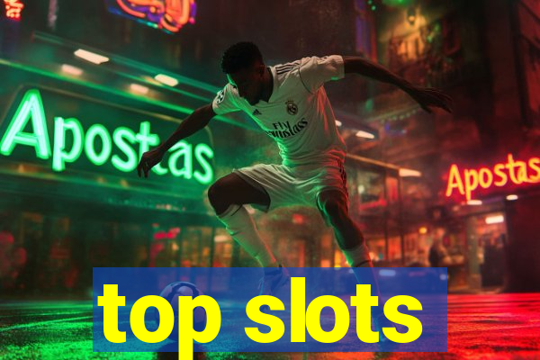 top slots