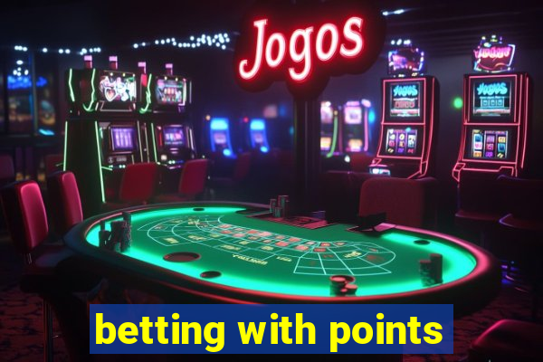 betting with points