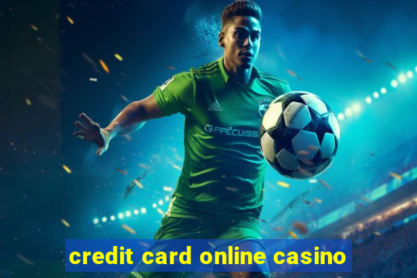 credit card online casino