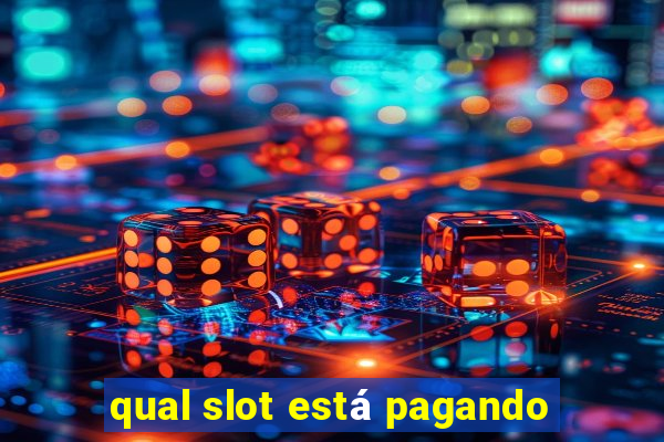 qual slot está pagando