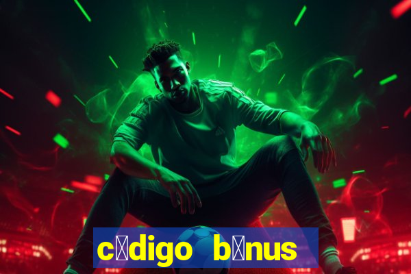 c贸digo b么nus bet365 cadastro