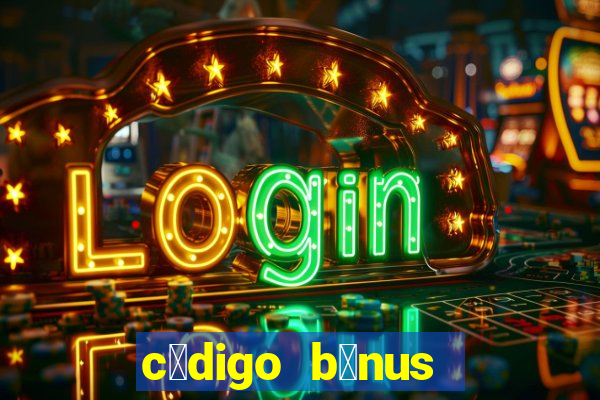 c贸digo b么nus bet365 cadastro