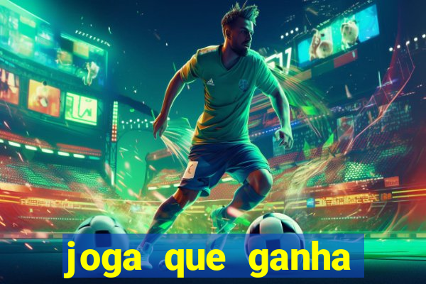 joga que ganha dinheiro de verdade